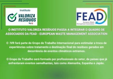 O INSTITUTO VALORIZA RESÍDUOS PASSA A INTEGRAR O QUADRO DE ASSOCIADOS DA FEAD – EUROPEAN WASTE MANAGEMENT ASSOCIATION
