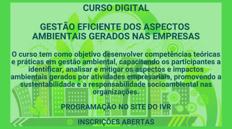 Gestão eficiente dos aspectos ambientais gerados nas empresas.