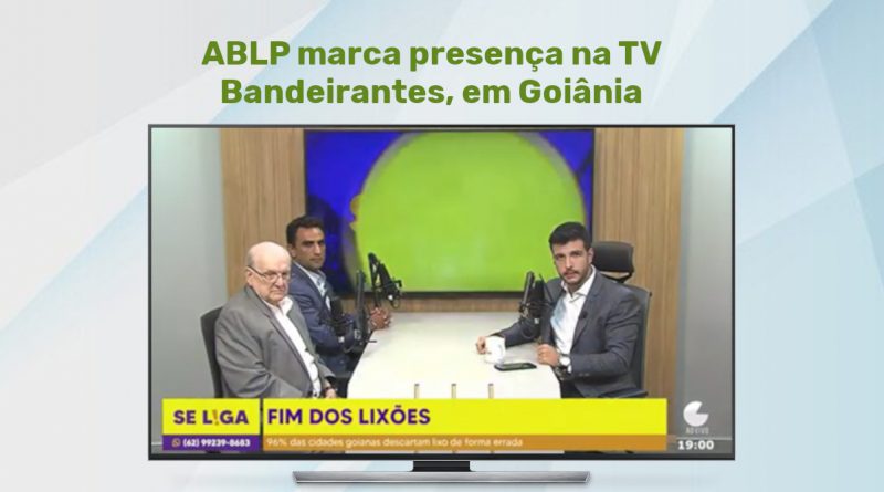 ABLP marca presença na TV Bandeirantes, em Goiânia