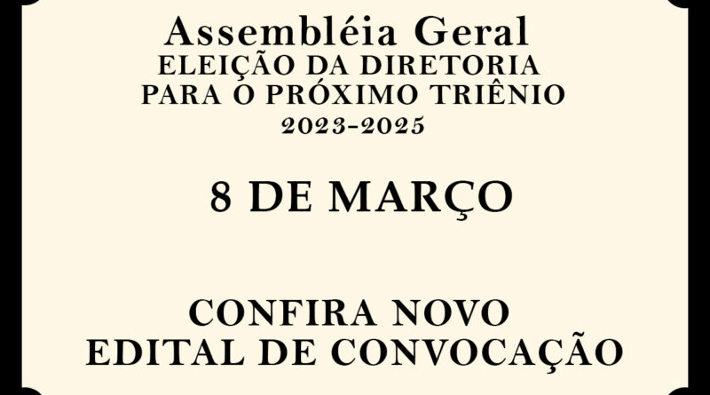 Assembleia Geral – Eleição da Diretoria para o próximo triênio