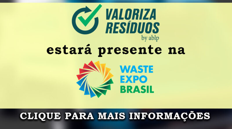 Participação do Valoriza Resíduos by ablp na Waste Expo